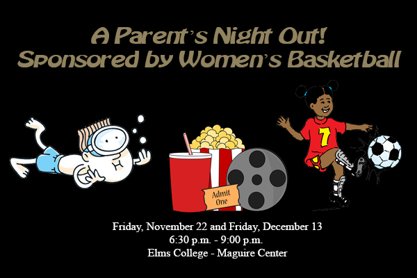 Women&rsquo;s Basketball to Sponsor &ldquo;A Parent&rsquo;s Night Out&rdquo;